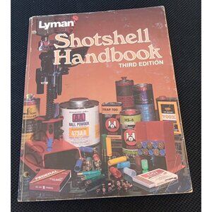 Lyman Shotshell Handbook- 1984-Third Edition [Softcover] C. Kenneth Ramage